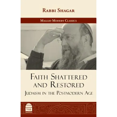 Faith Shattered and Restored: Judaism in the Postmodern Age - Hardcover