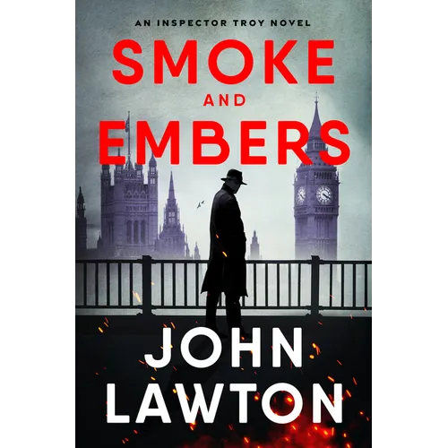 Smoke and Embers: An Inspector Troy Novel - Hardcover