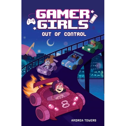 Gamer Girls: Out of Control: Volume 3 - Hardcover