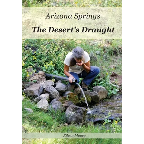 Arizona Springs: The Desert's Draught - Paperback