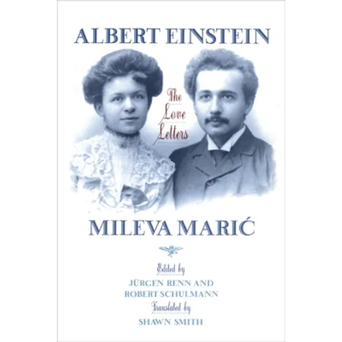 Albert Einstein, Mileva Maric: The Love Letters - Paperback