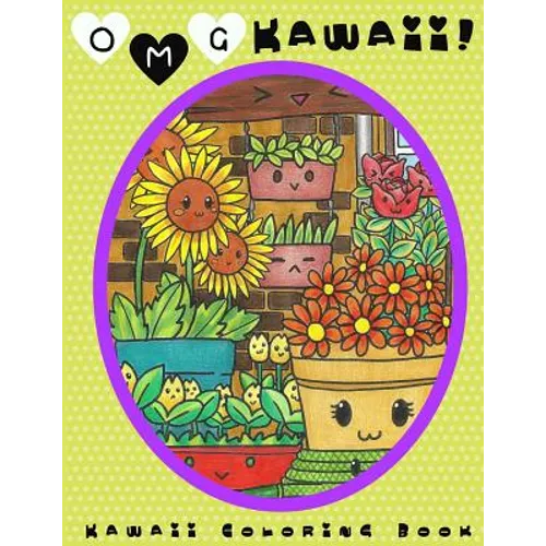 O.M.G. Kawaii: Kawaii Coloring Book: Kawaii, Cute Coloring Book, Adult Coloring Book - Paperback