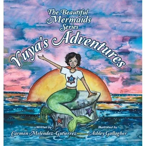 The Beautiful Mermaids Series: Yuya's Adventure - Hardcover