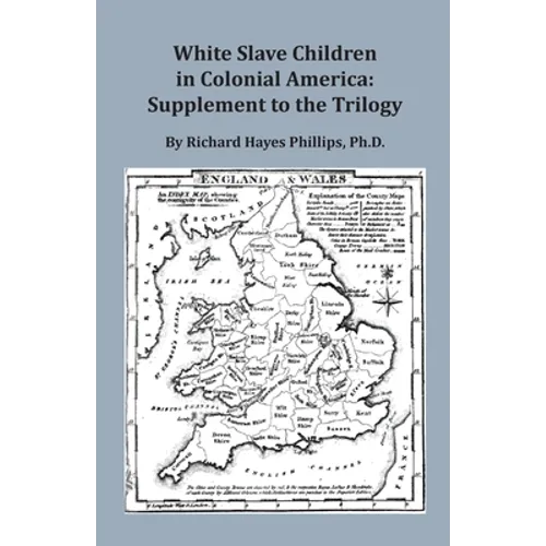 White Slave Children in Colonial America: Supplement to the Trilogy - Paperback