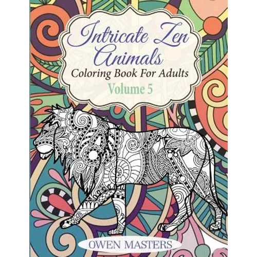 Intricate Zen Animals: Coloring Book For Adults - Paperback