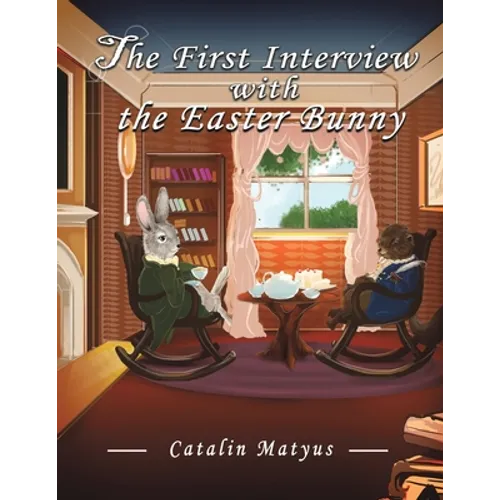 The First Interview with the Easter Bunny - Paperback