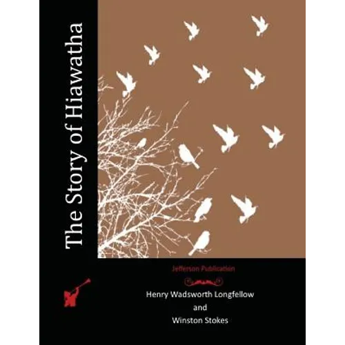 The Story of Hiawatha - Paperback