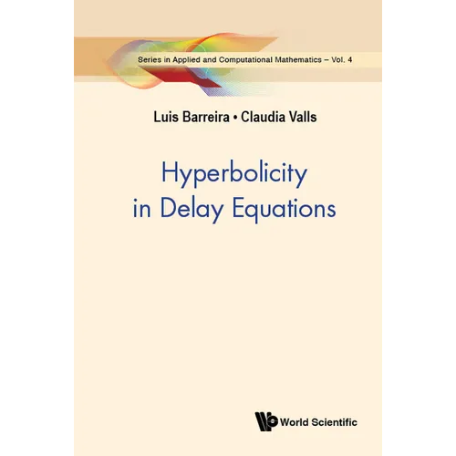 Hyperbolicity in Delay Equations - Hardcover