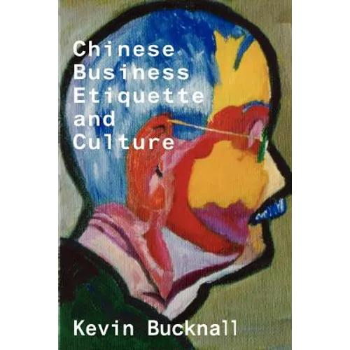 Chinese Business Etiquette and Culture - Paperback