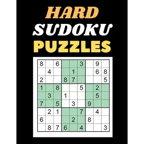 Hard Sudoku Puzzles: 300 Hard Sudoku Puzzles and Solutions - Perfect for Adults. - Paperback