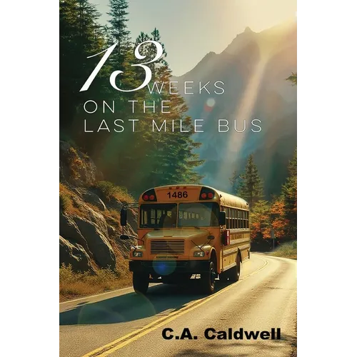 Thirteen Weeks On The Last Mile Bus - Paperback