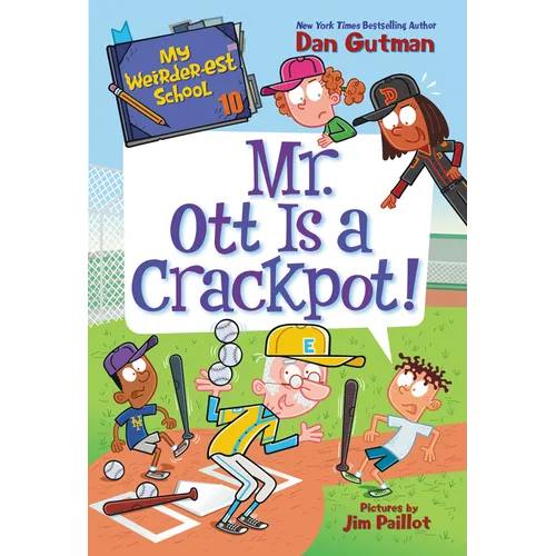 My Weirder-est School #10: Mr. Ott Is a Crackpot! - Hardcover