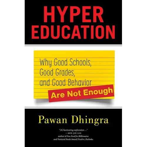 Hyper Education: Why Good Schools, Good Grades, and Good Behavior Are Not Enough - Hardcover