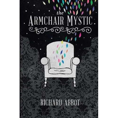 The Armchair Mystic: Adventures Within! - Paperback