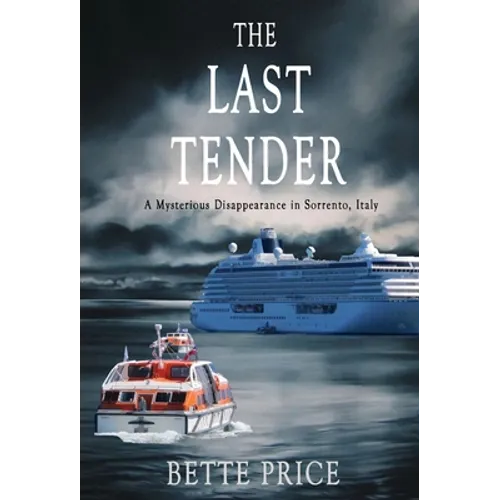 The Last Tender: A Mysterious Disappearance in Sorrento, Italy - Hardcover