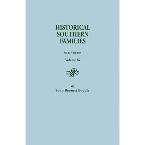 Historical Southern Families. in 23 Volumes. Volume IX - Paperback