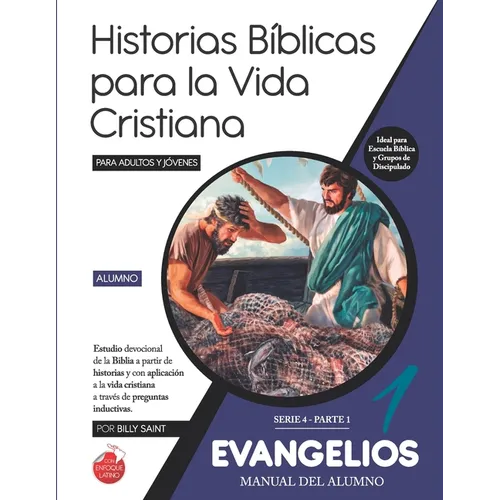Serie 4: EVANGELIOS - Parte 1 (Alumno): 30 lecciones basadas en historias de Jesús y los Doce - Paperback