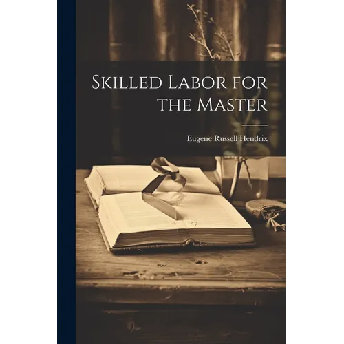 Skilled Labor for the Master - Paperback