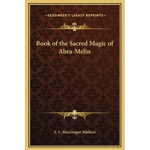 Book of the Sacred Magic of Abra-Melin - Hardcover