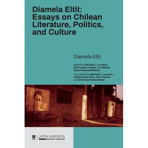 Diamela Eltit: Essays on Chilean Literature, Politics, and Culture - Paperback