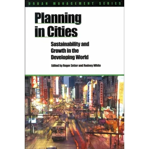 Planning in Cities: Sustainability and Growth in the Developing World - Paperback