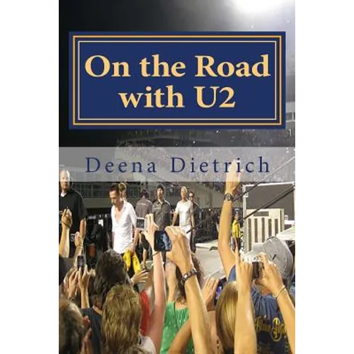 On the Road with U2: my musical journey - Paperback
