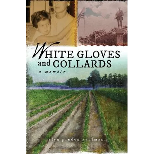 White Gloves and Collards: A Memoir - Paperback