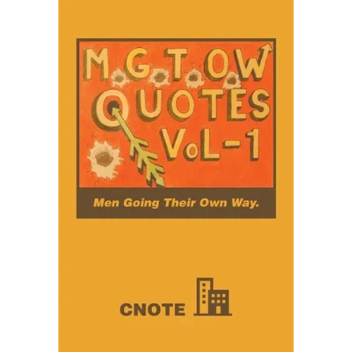 Mgtow Quotes Vol-1: Men Going Their Own Way. - Paperback