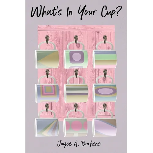 What's In Your Cup? - Paperback