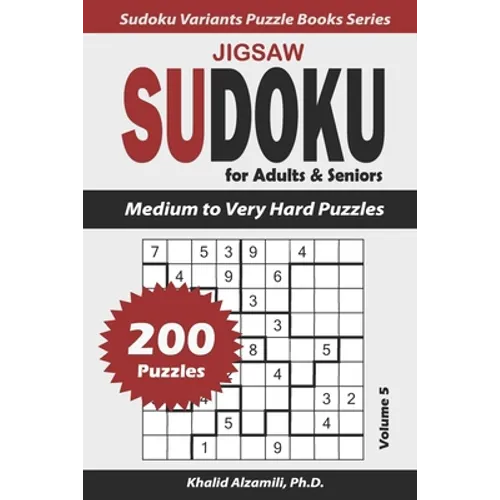 Jigsaw Sudoku for Adults & Seniors: 200 Medium to Very Hard Puzzles - Paperback