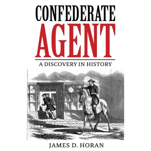 Confederate Agent: A Discovery in History - Paperback