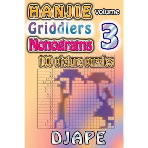 Hanjie Griddlers Nonograms: 100 picture puzzles - Paperback
