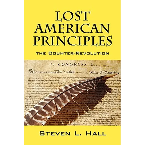 Lost American Principles: The Counter-Revolution - Paperback