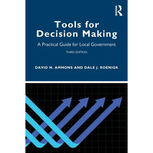 Tools for Decision Making: A Practical Guide for Local Government - Paperback