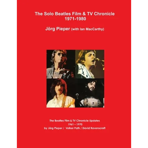 The Solo Beatles Film & TV Chronicle 1971-1980 - Paperback