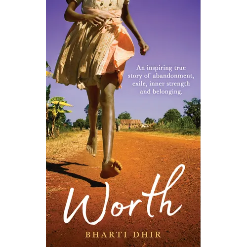 Worth: An Inspiring True Story of Abandonment, Exile, Inner Strength and Belonging - Paperback