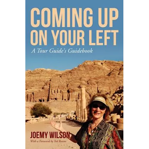 Coming Up on Your Left: A Tour Guide's Guidebook - Paperback