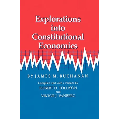 Explorations Into Constitutional Economics - Paperback