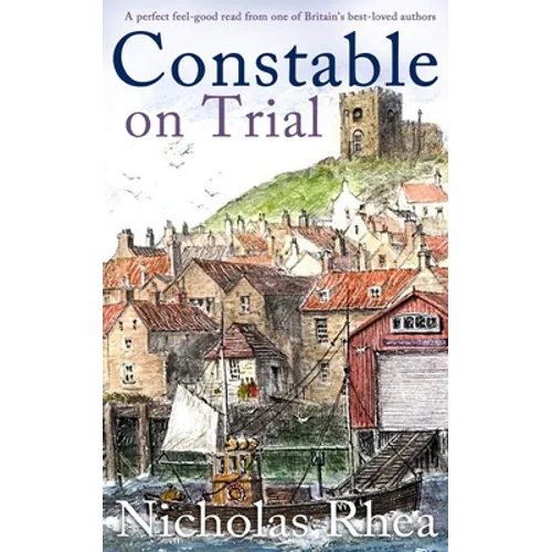 CONSTABLE ON TRIAL a perfect feel-good read from one of Britain's best-loved authors - Paperback