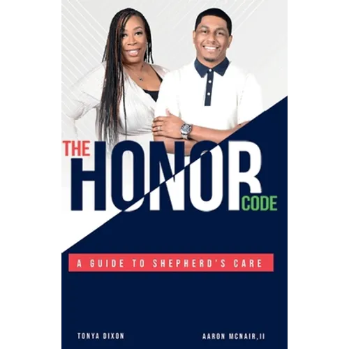 The Honor Code: A Guide to Shepherd's Care - Paperback