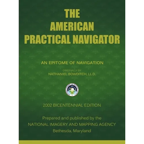 The American Practical Navigator: Bowditch - Hardcover