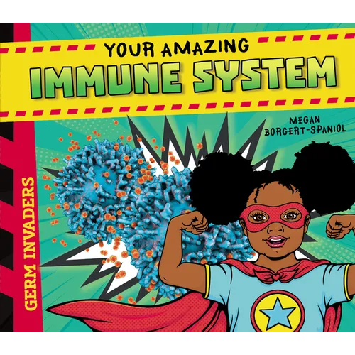 Your Amazing Immune System - Library Binding