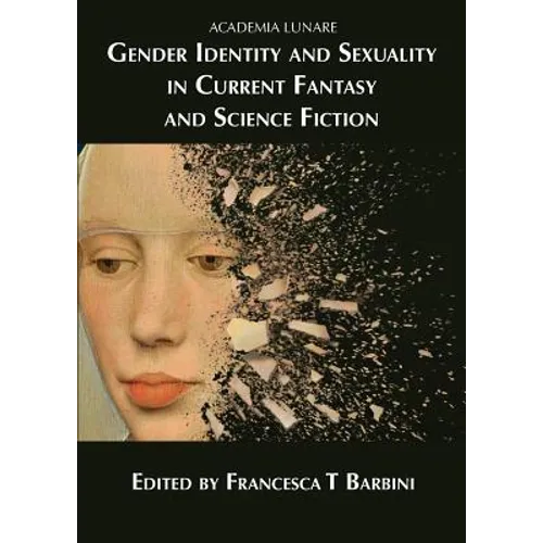 Gender Identity and Sexuality in Current Fantasy and Science Fiction - Paperback