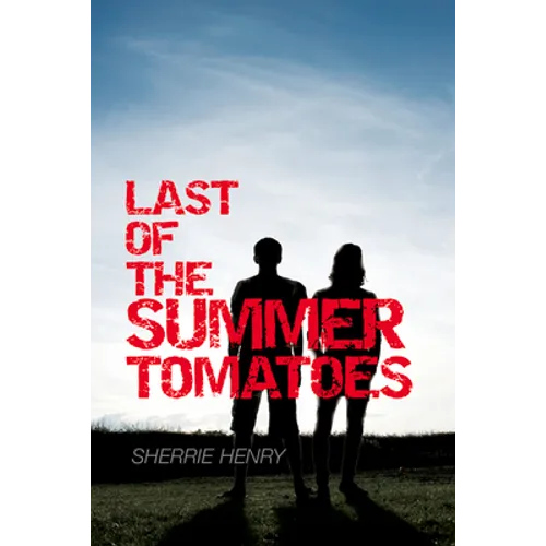 Last of the Summer Tomatoes: Volume 1 - Paperback