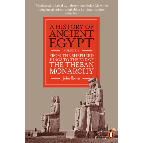 A History of Ancient Egypt, Volume 3: From the Shepherd Kings to the End of the Theban Monarchy - Paperback