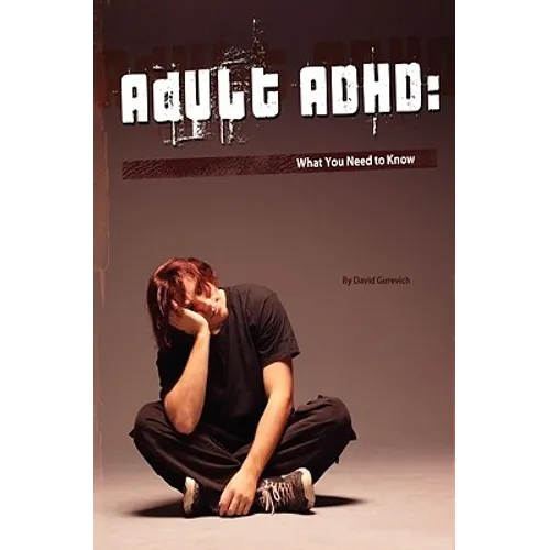 Adult ADHD: What You Need to Know - Paperback