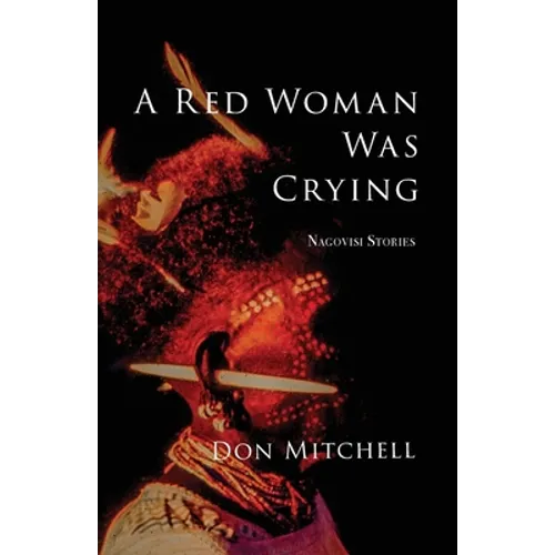 A Red Woman Was Crying: Nagovisi Stories - Paperback