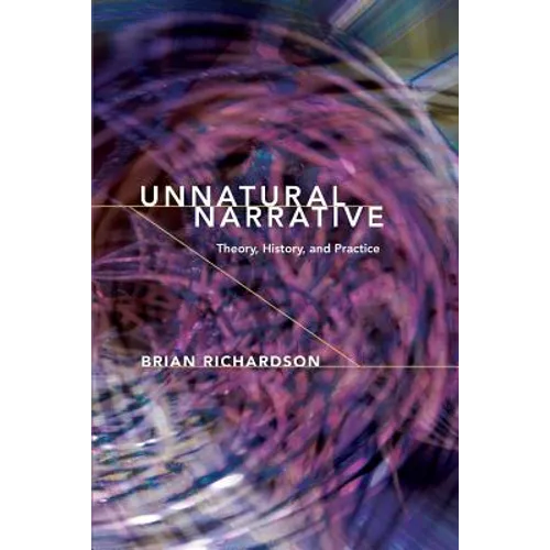 Unnatural Narrative: Theory, History, and Practice - Paperback