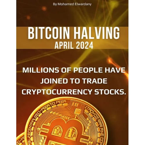 Bitcoin Halving 2024: A Guide for Investors - Paperback