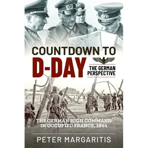 Countdown to D-Day: The German Perspective - Paperback